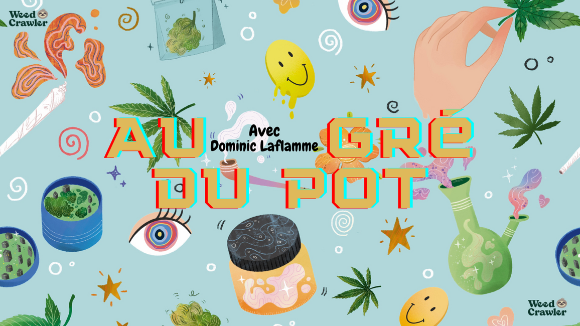 Weedcrawler Podcast (FRENCH)